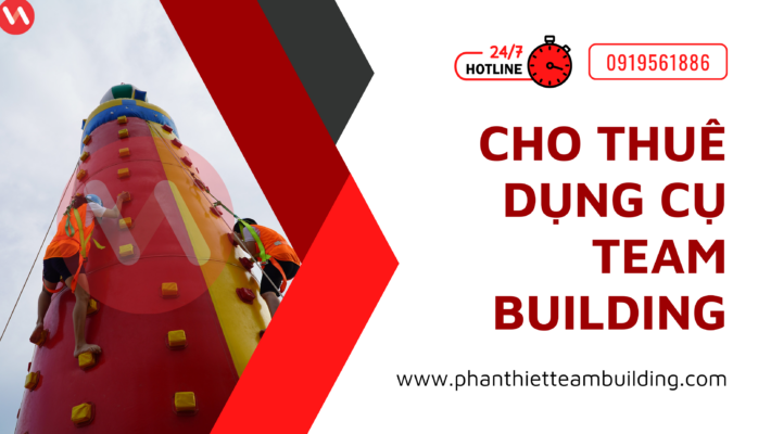 Cho Thuê Dụng Cụ Team Building Phan Thiết, Vật Dụng Team Building, Thiết Bị Team Building, Đạo Cụ Team Building Phan Thiết Mũi Né